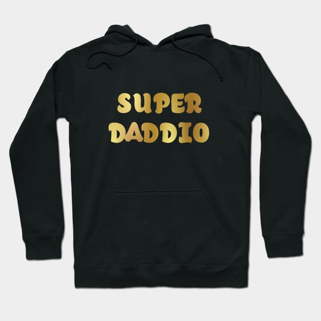 Super Daddio T-Shirt, Father's Day golden style Shirt Hoodie by slawers